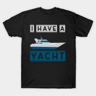 I have a yacht T-Shirt